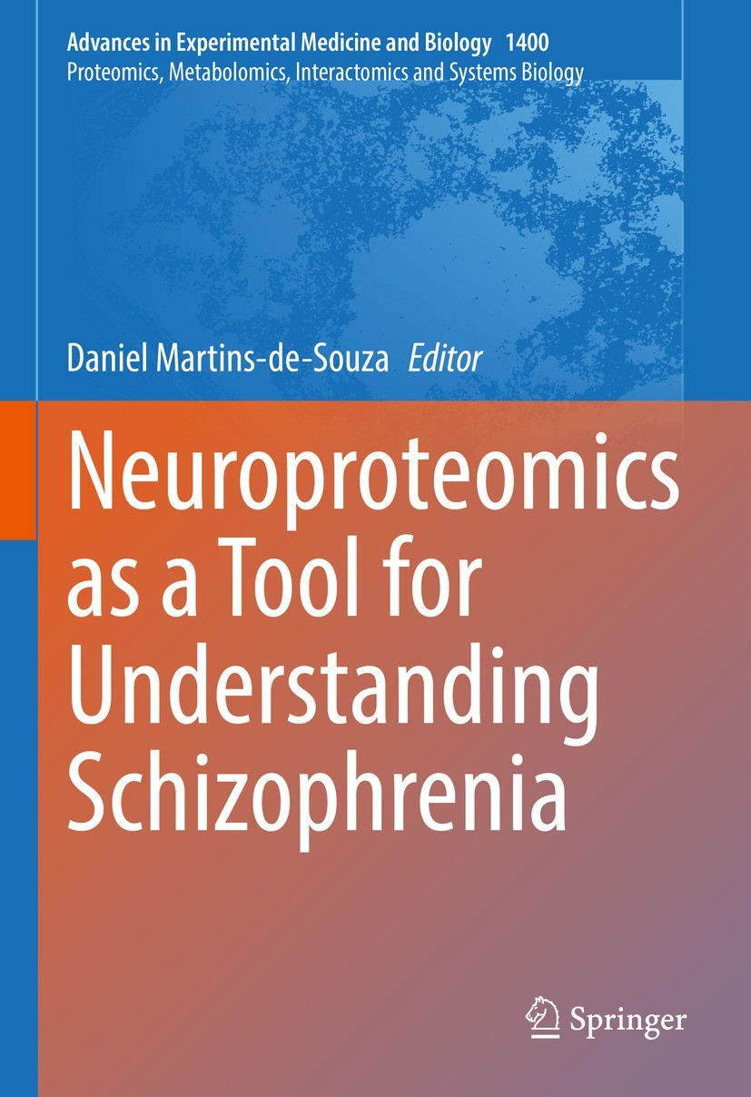 Titlebook: Neuroproteomics as a Tool for Understanding Schizophrenia; Daniel Martins-de-Souza Book 2022 The Editor(s) (if applicable) and The Author( Titlebook: Neuroproteomics as a Tool for Understanding Schizophrenia; Daniel Martins-de-Souza Book 2022 The Editor(s) (if applicable) and The Author(