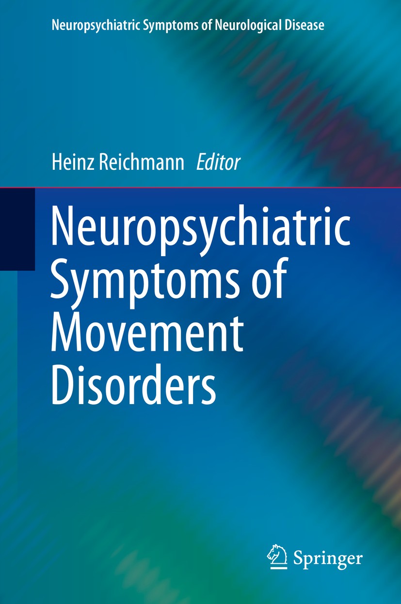 Titlebook: Neuropsychiatric Symptoms of Movement Disorders; Heinz Reichmann Book 2015 Springer International Publishing Switzerland 2015 Huntington‘s Titlebook: Neuropsychiatric Symptoms of Movement Disorders; Heinz Reichmann Book 2015 Springer International Publishing Switzerland 2015 Huntington‘s