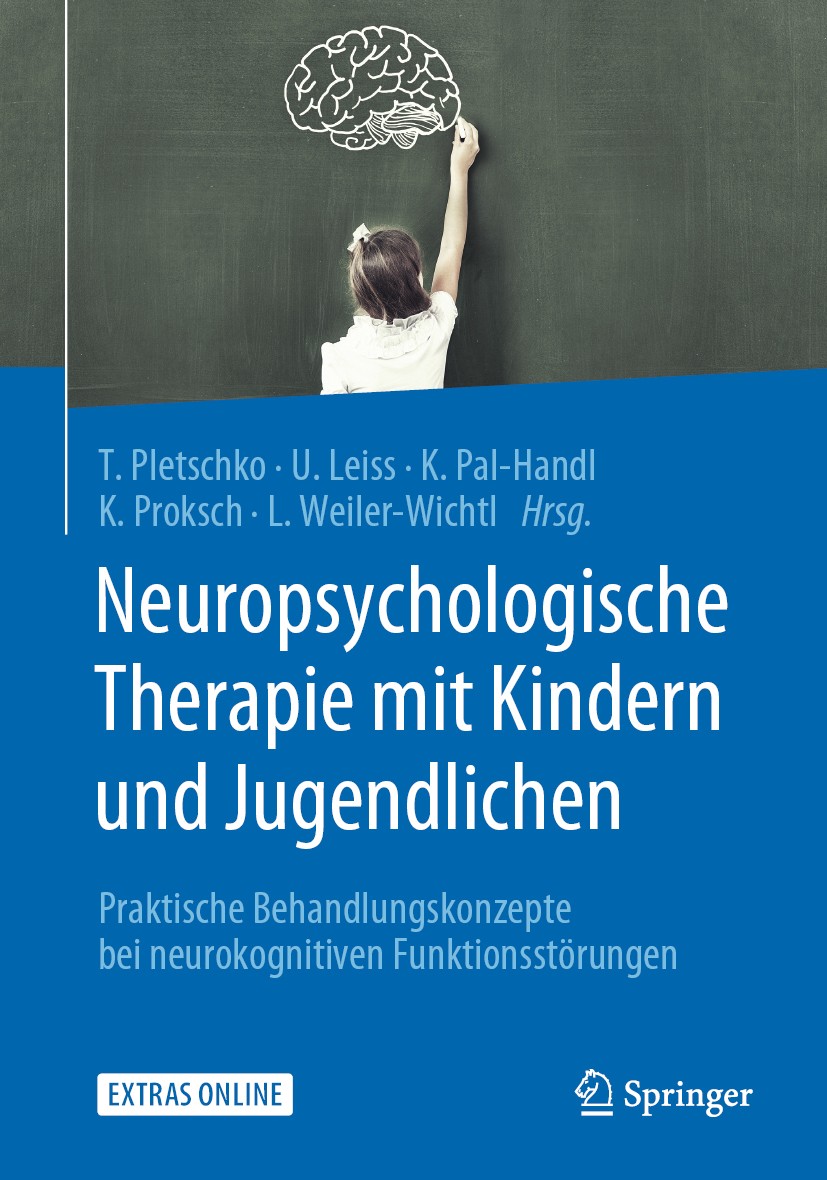 Titlebook: Neuropsychologische Therapie mit Kindern und Jugendlichen; Praktische Behandlun Thomas Pletschko,Ulrike Leiss,Liesa J. Weiler-Wich Book 202 Titlebook: Neuropsychologische Therapie mit Kindern und Jugendlichen; Praktische Behandlun Thomas Pletschko,Ulrike Leiss,Liesa J. Weiler-Wich Book 202