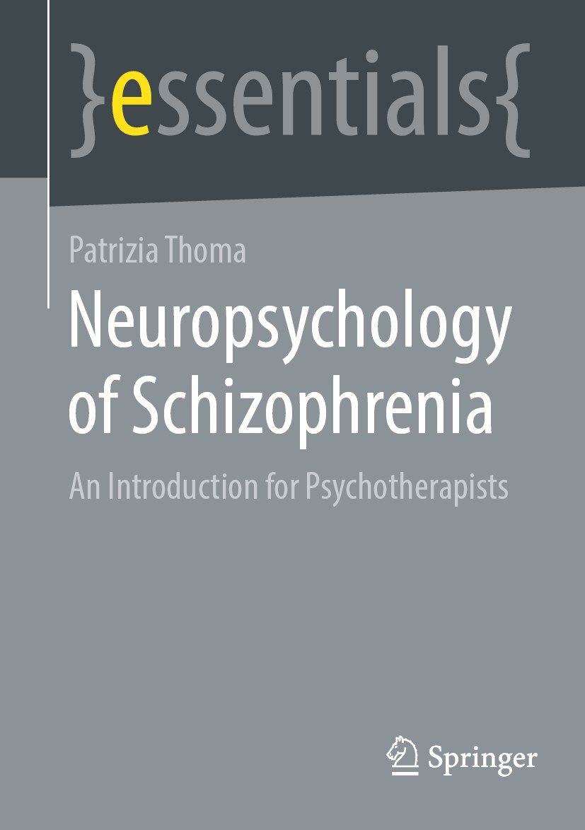 Titlebook: Neuropsychology of Schizophrenia; An Introduction for Patrizia Thoma Book 2022 Springer Fachmedien Wiesbaden GmbH, part of Springer Nature Titlebook: Neuropsychology of Schizophrenia; An Introduction for Patrizia Thoma Book 2022 Springer Fachmedien Wiesbaden GmbH, part of Springer Nature