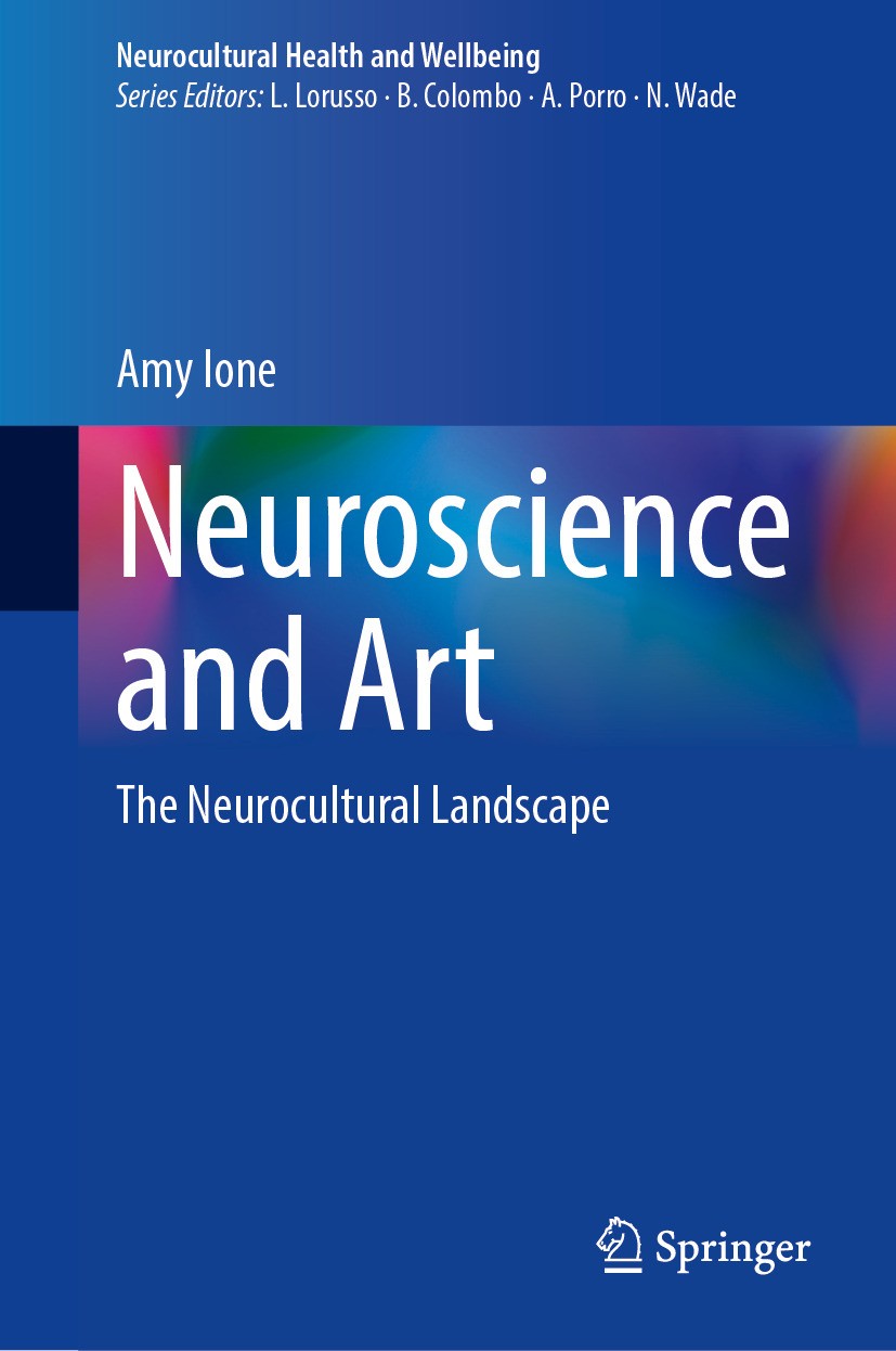 Titlebook: Neuroscience and Art; The Neurocultural La Amy Ione Book 2024 The Editor(s) (if applicable) and The Author(s), under exclusive license to S Titlebook: Neuroscience and Art; The Neurocultural La Amy Ione Book 2024 The Editor(s) (if applicable) and The Author(s), under exclusive license to S