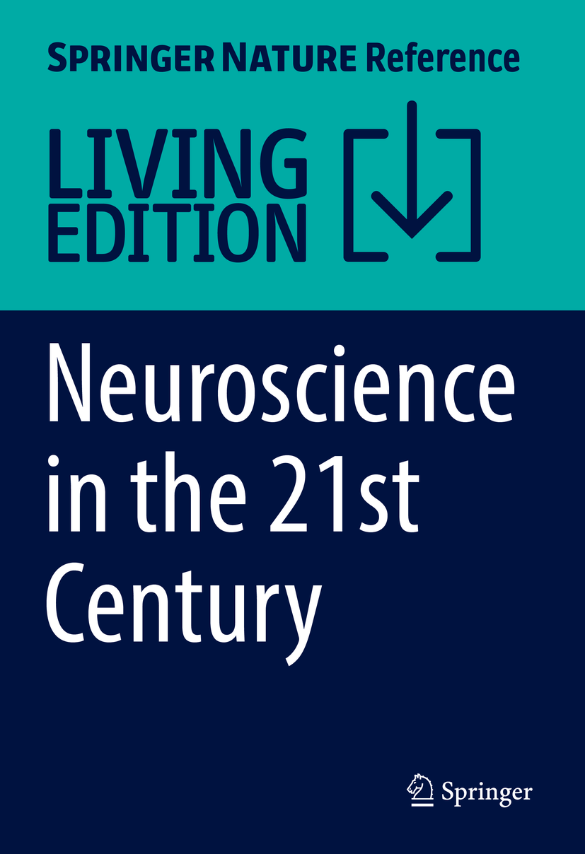 Titlebook: Neuroscience in the 21st Century; From Basic to Clinic Donald W. Pfaff,Nora D. Volkow,John Rubenstein Living reference work 20200th edition Titlebook: Neuroscience in the 21st Century; From Basic to Clinic Donald W. Pfaff,Nora D. Volkow,John Rubenstein Living reference work 20200th edition