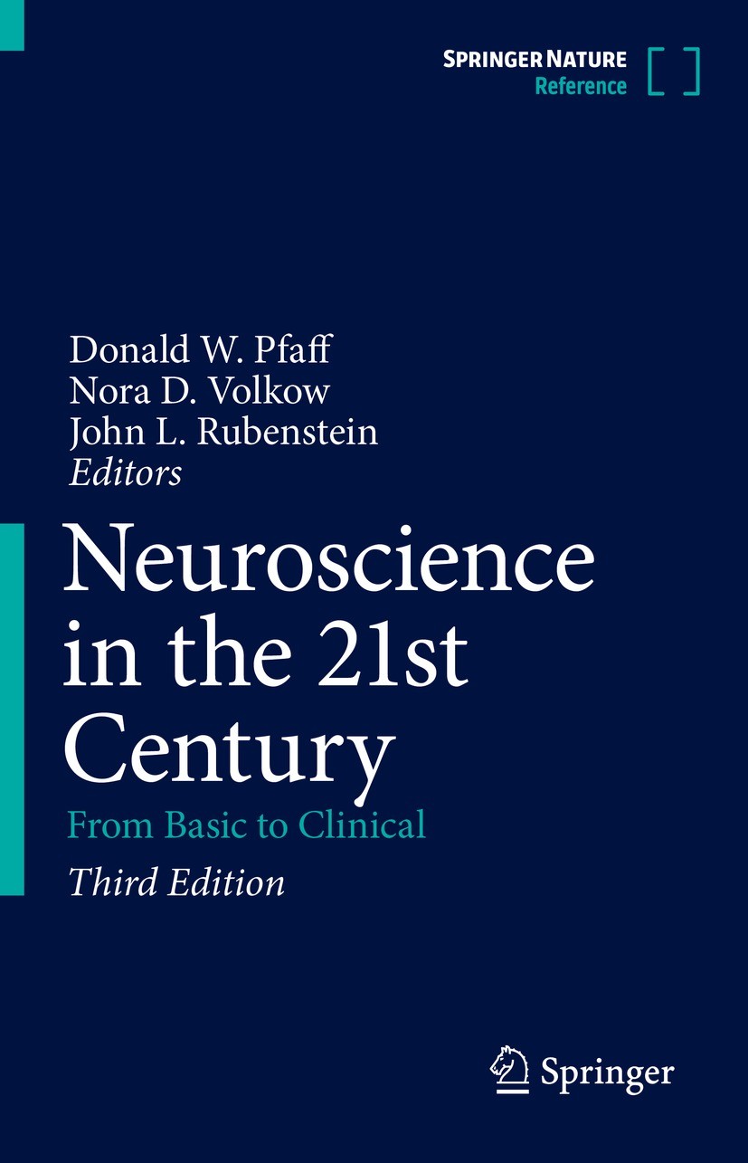 Titlebook: Neuroscience in the 21st Century; From Basic to Clinic Donald W. Pfaff,Nora D. Volkow,John L. Rubenstein Reference work 2022Latest edition Titlebook: Neuroscience in the 21st Century; From Basic to Clinic Donald W. Pfaff,Nora D. Volkow,John L. Rubenstein Reference work 2022Latest edition