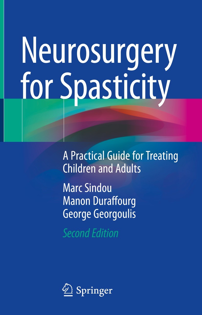 Titlebook: Neurosurgery for Spasticity; A Practical Guide fo Marc Sindou,Manon Duraffourg,George Georgoulis Book 2022Latest edition Springer Nature Sw Titlebook: Neurosurgery for Spasticity; A Practical Guide fo Marc Sindou,Manon Duraffourg,George Georgoulis Book 2022Latest edition Springer Nature Sw