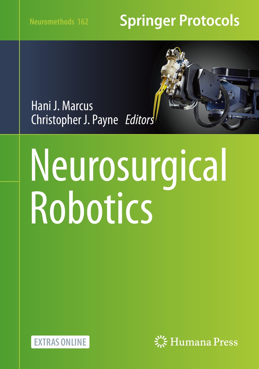 Titlebook: Neurosurgical Robotics; Hani J. Marcus,Christopher J. Payne Book 2021 Springer Science+Business Media, LLC, part of Springer Nature 2021 T Titlebook: Neurosurgical Robotics; Hani J. Marcus,Christopher J. Payne Book 2021 Springer Science+Business Media, LLC, part of Springer Nature 2021 T