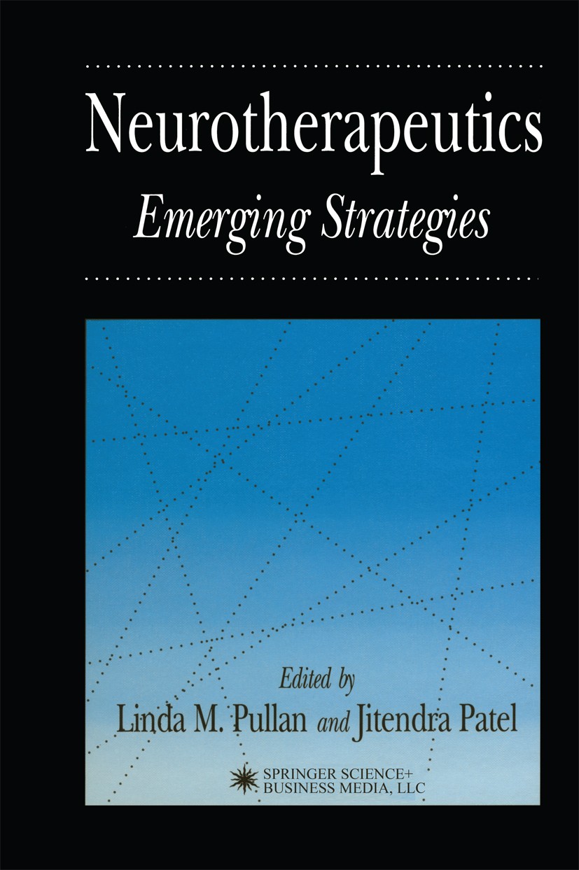 Titlebook: Neurotherapeutics; Emerging Strategies Linda M. Pullan,Jitendra Patel Book 1996 Springer Science+Business Media New York 1996 Alzheimer.Ner Titlebook: Neurotherapeutics; Emerging Strategies Linda M. Pullan,Jitendra Patel Book 1996 Springer Science+Business Media New York 1996 Alzheimer.Ner