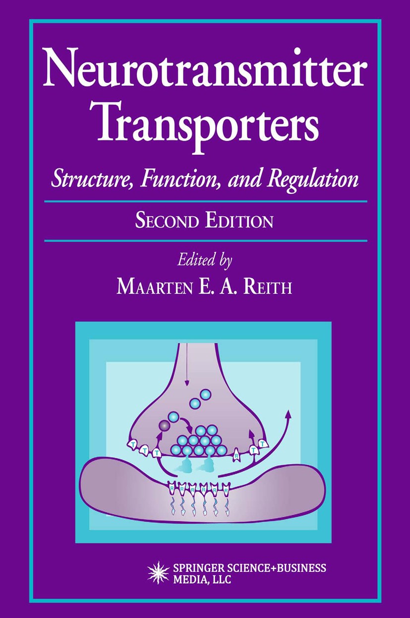 Titlebook: Neurotransmitter Transporters; Structure, Function, Maarten E. A. Reith Book 2002Latest edition Springer Science+Business Media New York 20 Titlebook: Neurotransmitter Transporters; Structure, Function, Maarten E. A. Reith Book 2002Latest edition Springer Science+Business Media New York 20