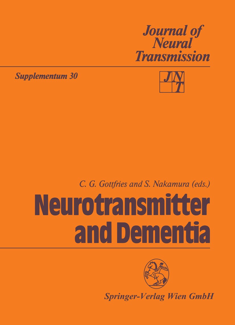 Titlebook: Neurotransmitter and Dementia; C. G. Gottfries,S. Nakamura Conference proceedings 1990 Springer-Verlag Wien 1990 Alzheimer.CNS.alzheimer‘s Titlebook: Neurotransmitter and Dementia; C. G. Gottfries,S. Nakamura Conference proceedings 1990 Springer-Verlag Wien 1990 Alzheimer.CNS.alzheimer‘s