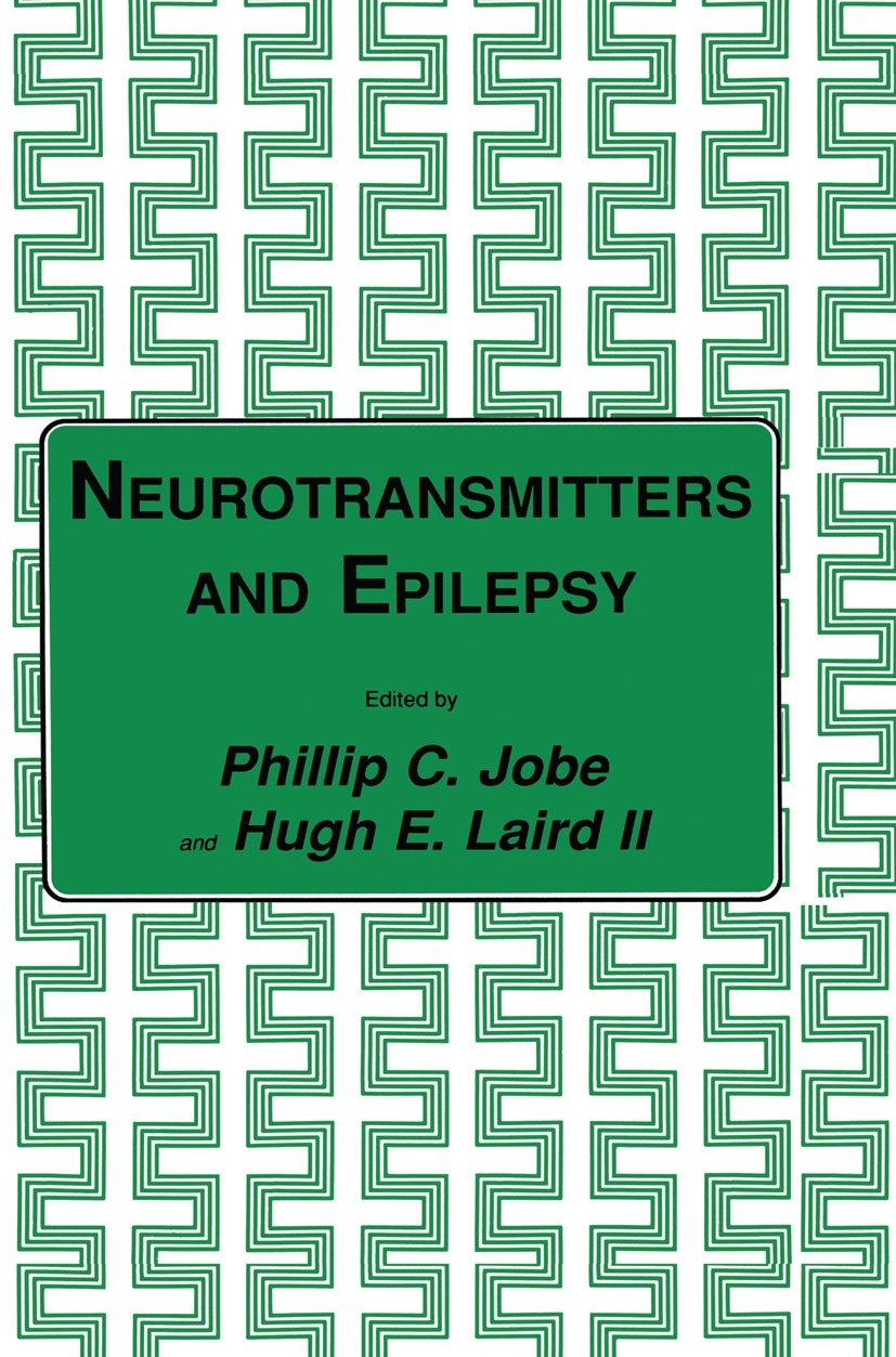 Titlebook: Neurotransmitters and Epilepsy; Phillip C. Jobe,Hugh E. Laird Book 1987 Springer Science+Business Media New York 1987 cerebral cortex.cort Titlebook: Neurotransmitters and Epilepsy; Phillip C. Jobe,Hugh E. Laird Book 1987 Springer Science+Business Media New York 1987 cerebral cortex.cort