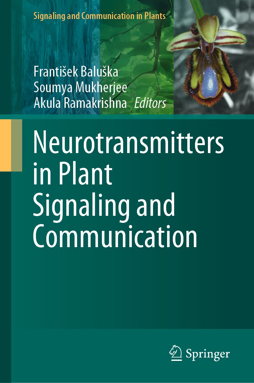 Titlebook: Neurotransmitters in Plant Signaling and Communication; František Baluška,Soumya Mukherjee,Akula Ramakrish Book 2020 Springer Nature Switz Titlebook: Neurotransmitters in Plant Signaling and Communication; František Baluška,Soumya Mukherjee,Akula Ramakrish Book 2020 Springer Nature Switz
