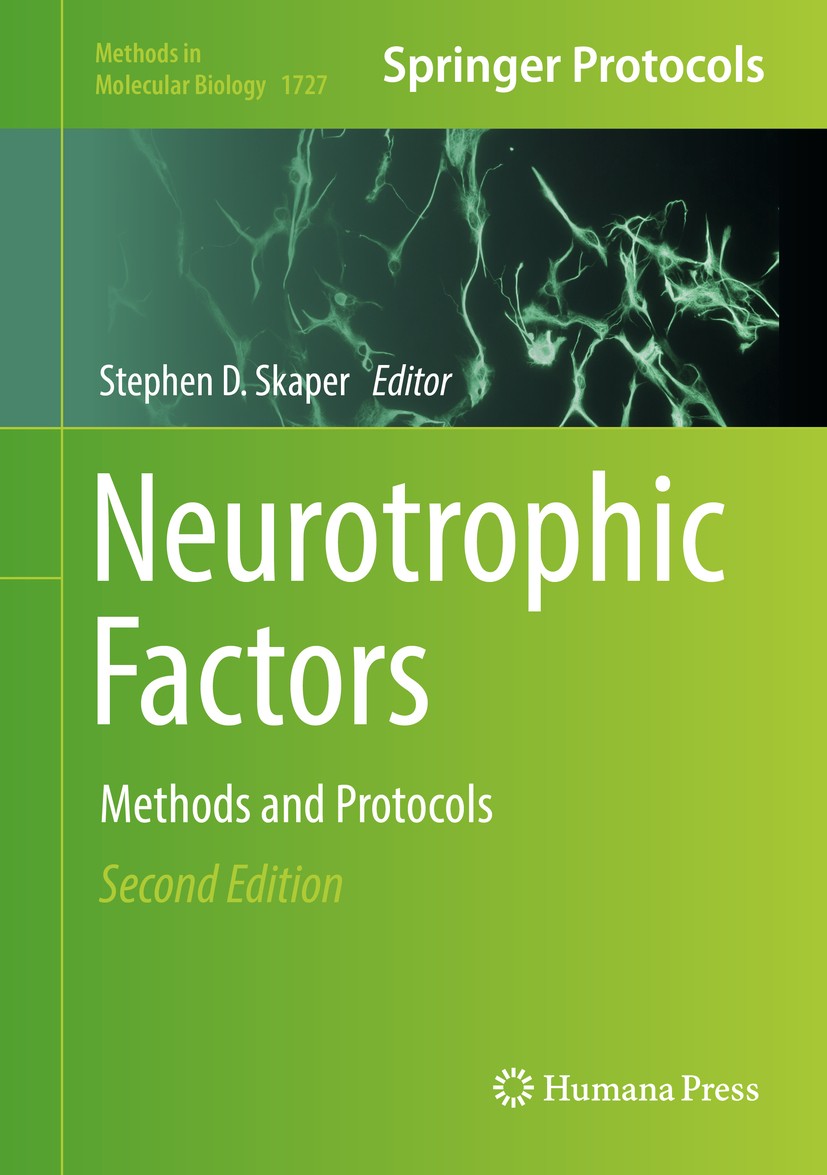 Titlebook: Neurotrophic Factors; Methods and Protocol Stephen D. Skaper Book 2018Latest edition Springer Science+Business Media, LLC 2018 Neurobiologi Titlebook: Neurotrophic Factors; Methods and Protocol Stephen D. Skaper Book 2018Latest edition Springer Science+Business Media, LLC 2018 Neurobiologi