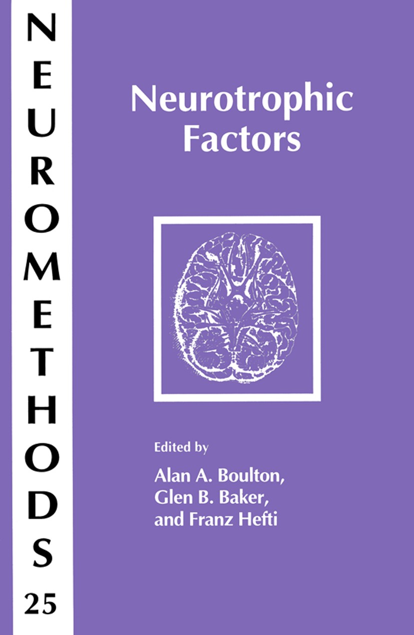 Titlebook: Neurotrophic Factors; Alan A. Boulton,Glen B. Baker,Franz Hefti Book 1993 Springer Science+Business Media New York 1993 Titlebook: Neurotrophic Factors; Alan A. Boulton,Glen B. Baker,Franz Hefti Book 1993 Springer Science+Business Media New York 1993
