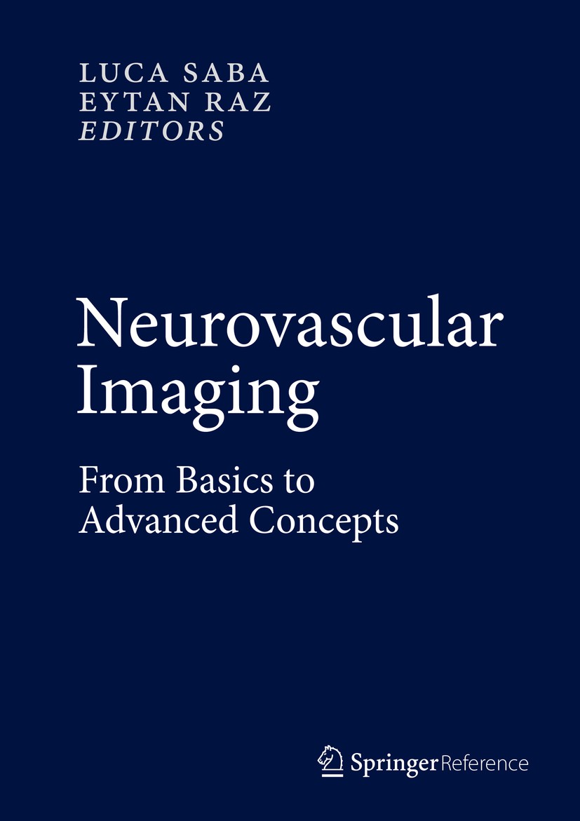 Titlebook: Neurovascular Imaging; From Basics to Advan Luca Saba,Eytan Raz Reference work 2016 Springer Science+Business Media New York 2016 Brain.Ima Titlebook: Neurovascular Imaging; From Basics to Advan Luca Saba,Eytan Raz Reference work 2016 Springer Science+Business Media New York 2016 Brain.Ima