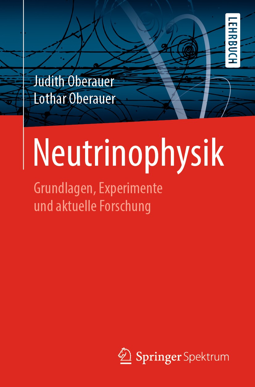 Titlebook: Neutrinophysik; Grundlagen, Experime Lothar Oberauer,Judith Oberauer Textbook 2019 Springer-Verlag GmbH Deutschland, ein Teil von Springer Titlebook: Neutrinophysik; Grundlagen, Experime Lothar Oberauer,Judith Oberauer Textbook 2019 Springer-Verlag GmbH Deutschland, ein Teil von Springer