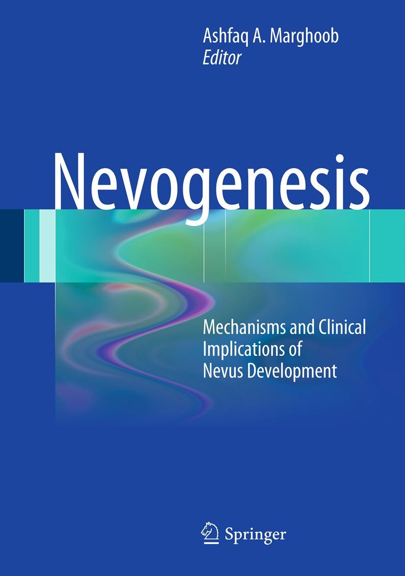 Titlebook: Nevogenesis; Mechanisms and Clini Ashfaq A. Marghoob Book 2012 The Editor(s) (if applicable) and The Author(s), under exclusive license to Titlebook: Nevogenesis; Mechanisms and Clini Ashfaq A. Marghoob Book 2012 The Editor(s) (if applicable) and The Author(s), under exclusive license to