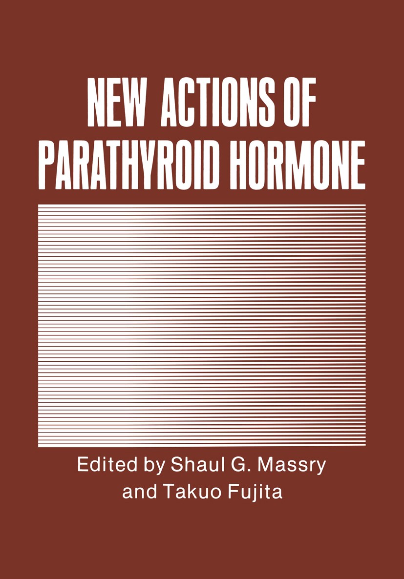 Titlebook: New Actions of Parathyroid Hormone; Shaul G. Massry,Takuo Fujita Book 1989 Plenum Press, New York 1989 Hydra.bone.cartilage.cells.endothel Titlebook: New Actions of Parathyroid Hormone; Shaul G. Massry,Takuo Fujita Book 1989 Plenum Press, New York 1989 Hydra.bone.cartilage.cells.endothel