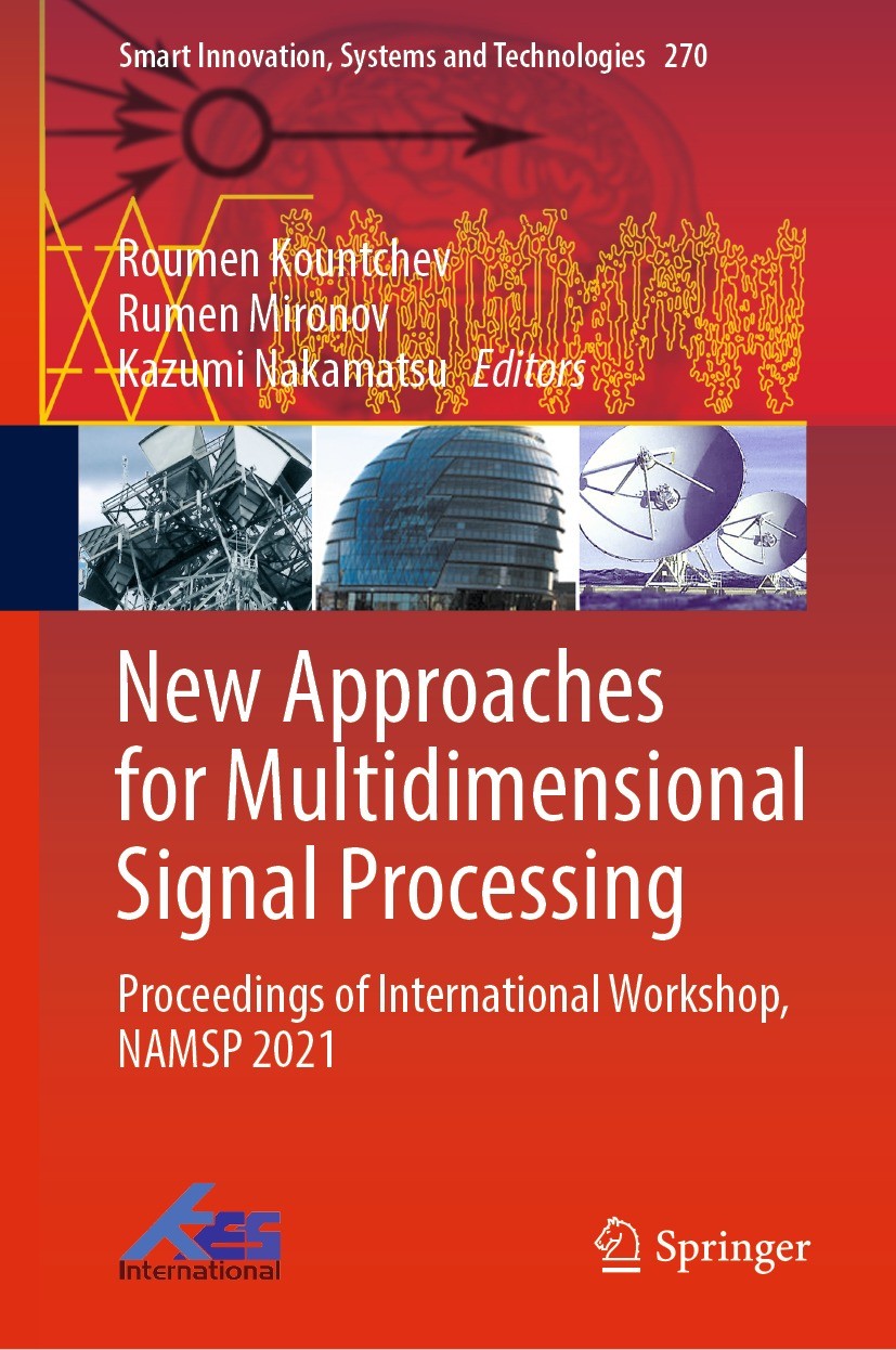 Titlebook: New Approaches for Multidimensional Signal Processing; Proceedings of Inter Roumen Kountchev,Rumen Mironov,Kazumi Nakamatsu Conference proc Titlebook: New Approaches for Multidimensional Signal Processing; Proceedings of Inter Roumen Kountchev,Rumen Mironov,Kazumi Nakamatsu Conference proc