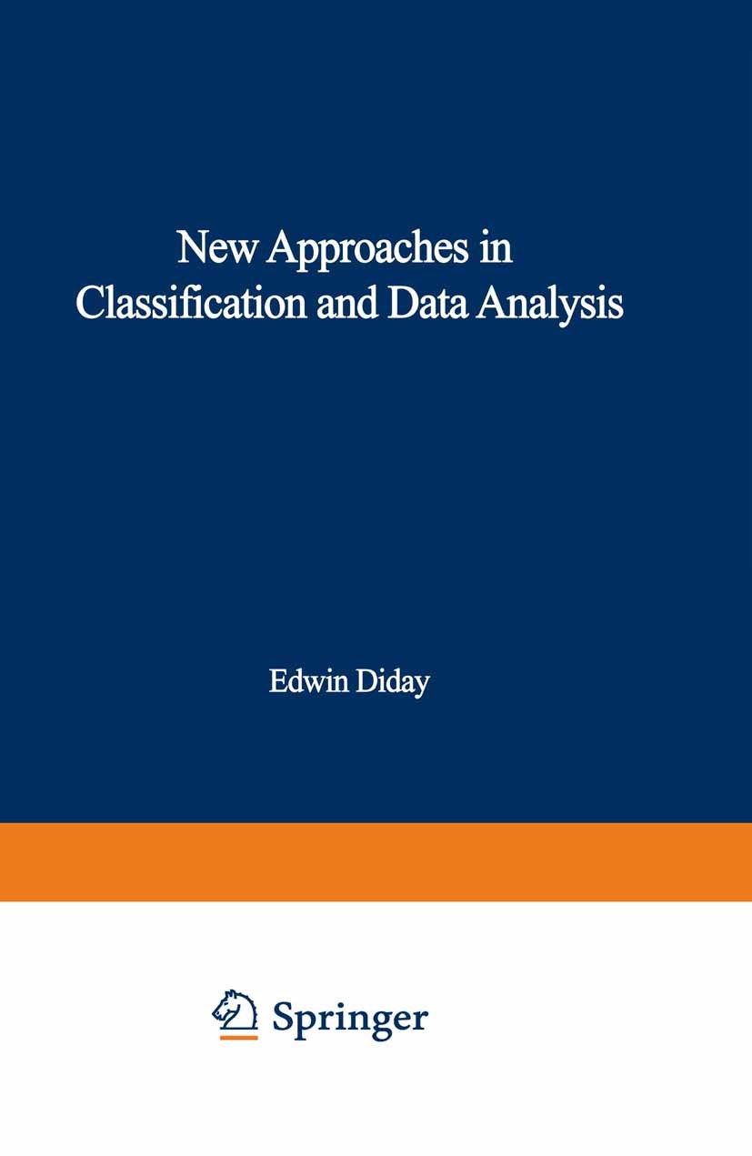 Titlebook: New Approaches in Classification and Data Analysis; Edwin Diday,Yves Lechevallier,Bernard Burtschy Conference proceedings 1994 Springer-Ve Titlebook: New Approaches in Classification and Data Analysis; Edwin Diday,Yves Lechevallier,Bernard Burtschy Conference proceedings 1994 Springer-Ve