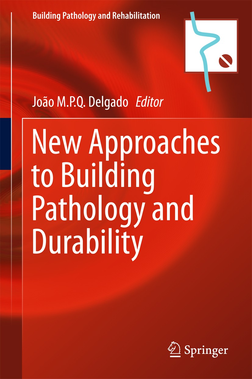 Titlebook: New Approaches to Building Pathology and Durability; João M.P.Q. Delgado Book 2016 Springer Science+Business Media Singapore 2016 Building Titlebook: New Approaches to Building Pathology and Durability; João M.P.Q. Delgado Book 2016 Springer Science+Business Media Singapore 2016 Building