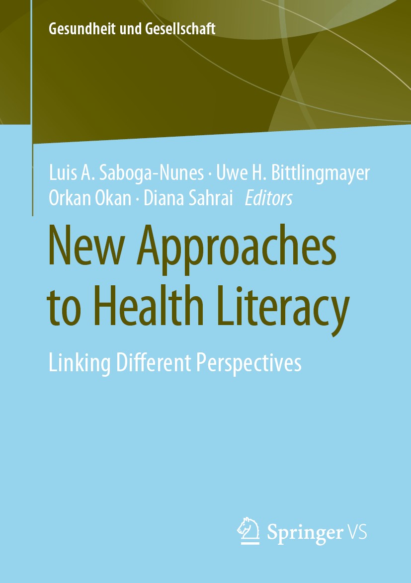 Titlebook: New Approaches to Health Literacy; Linking Different Pe Luis A. Saboga-Nunes,Uwe H. Bittlingmayer,Diana Sa Book 2021 The Editor(s) (if appl Titlebook: New Approaches to Health Literacy; Linking Different Pe Luis A. Saboga-Nunes,Uwe H. Bittlingmayer,Diana Sa Book 2021 The Editor(s) (if appl