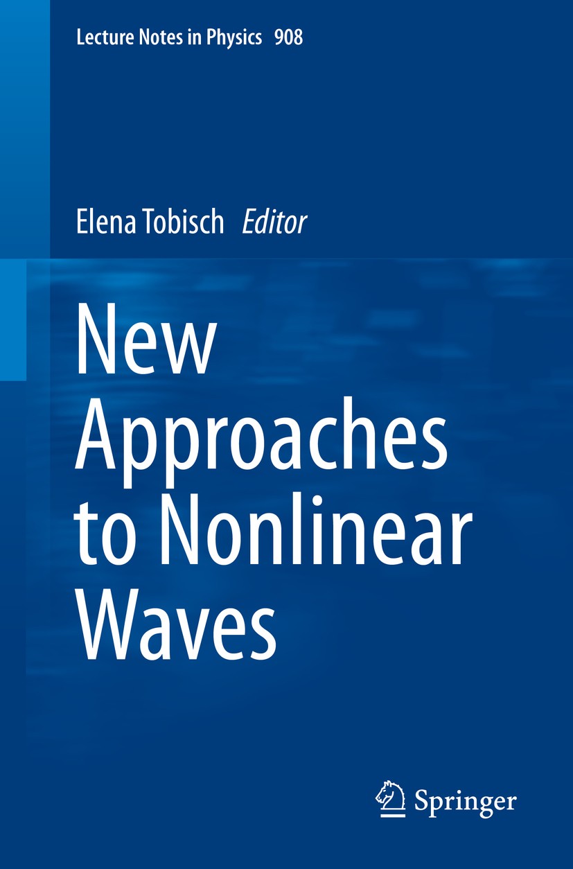 Titlebook: New Approaches to Nonlinear Waves; Elena Tobisch Book 2016 Springer International Publishing Switzerland 2016 Dyachenko–Zakharov Equation. Titlebook: New Approaches to Nonlinear Waves; Elena Tobisch Book 2016 Springer International Publishing Switzerland 2016 Dyachenko–Zakharov Equation.