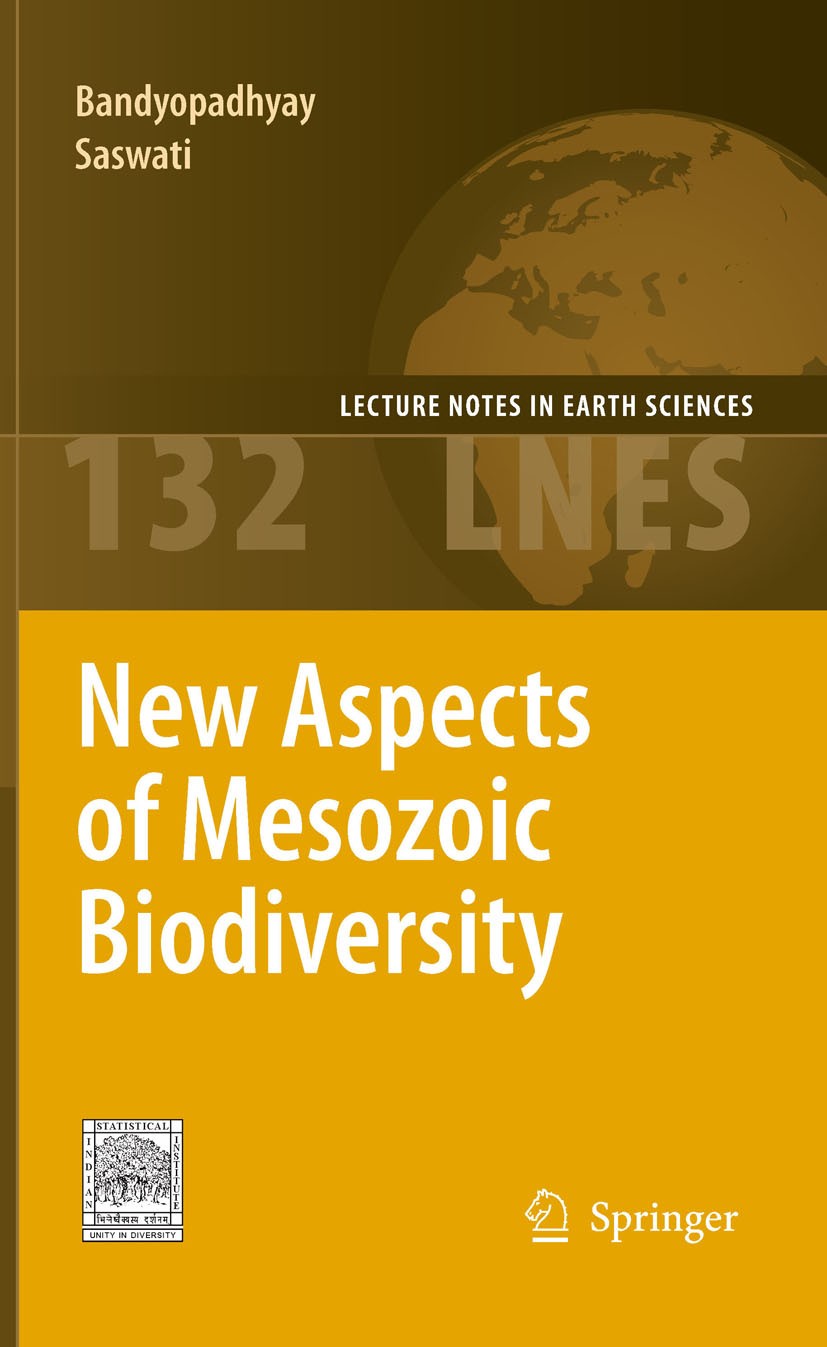 Titlebook: New Aspects of Mesozoic Biodiversity; Saswati Bandyopadhyay Book 2010 Springer-Verlag Berlin Heidelberg 2010 Biodiversity.Bone histology.F Titlebook: New Aspects of Mesozoic Biodiversity; Saswati Bandyopadhyay Book 2010 Springer-Verlag Berlin Heidelberg 2010 Biodiversity.Bone histology.F