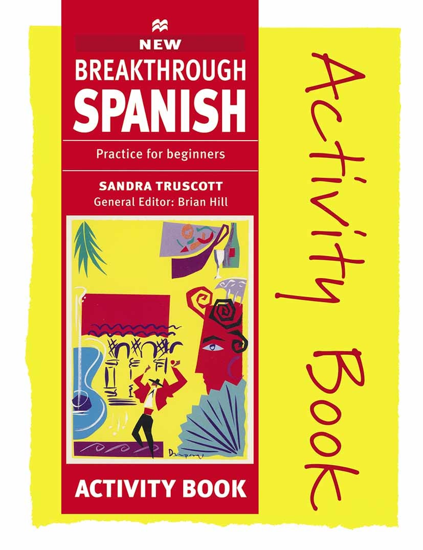 Titlebook: Breakthrough Spanish; Sandra María Truscott,Brian Hill (Professor of Mod Textbook 1997Latest edition Macmillan Publishers Limited 1997 des Titlebook: Breakthrough Spanish; Sandra María Truscott,Brian Hill (Professor of Mod Textbook 1997Latest edition Macmillan Publishers Limited 1997 des
