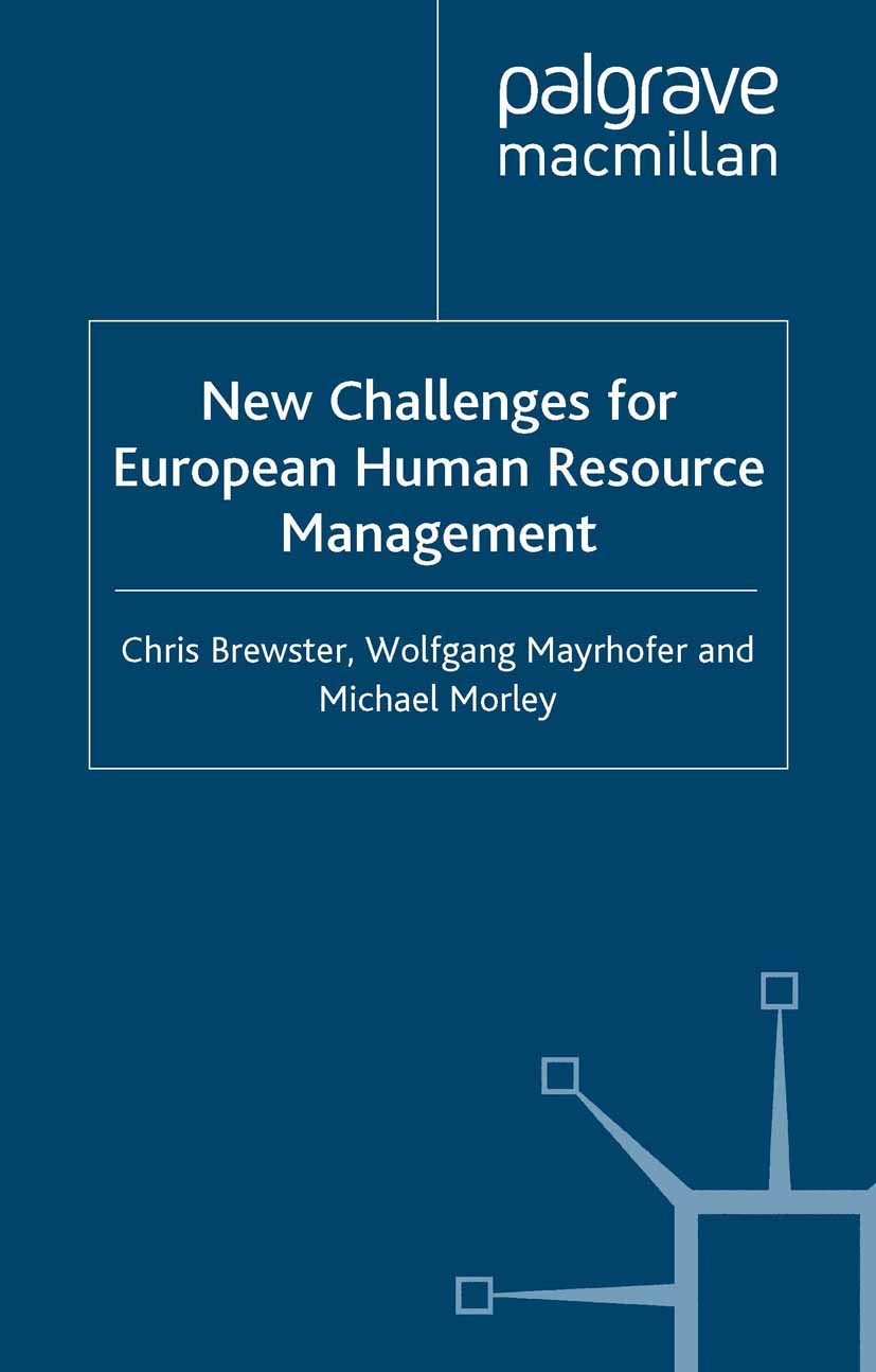 Titlebook: New Challenges for European Resource Management; Chris Brewster (Director of the Centre for Interna Book 2000 Palgrave Macmillan, a divisi Titlebook: New Challenges for European Resource Management; Chris Brewster (Director of the Centre for Interna Book 2000 Palgrave Macmillan, a divisi