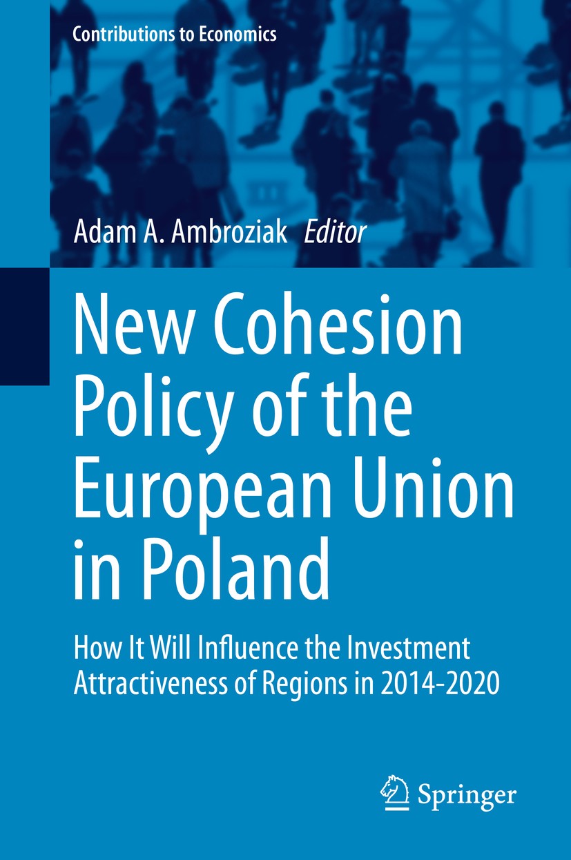 Titlebook: New Cohesion Policy of the European Union in Poland; How It Will Influenc Adam A. Ambroziak Book 2014 Springer International Publishing Swi Titlebook: New Cohesion Policy of the European Union in Poland; How It Will Influenc Adam A. Ambroziak Book 2014 Springer International Publishing Swi