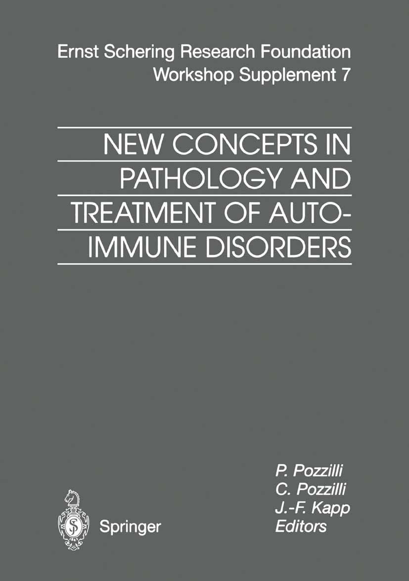 Titlebook: New Concepts in Pathology and Treatment of Autoimmune Disorders; C. Pozzilli,P. Pozzilli,J.-F. Kapp Conference proceedings 2001 Springer-V Titlebook: New Concepts in Pathology and Treatment of Autoimmune Disorders; C. Pozzilli,P. Pozzilli,J.-F. Kapp Conference proceedings 2001 Springer-V