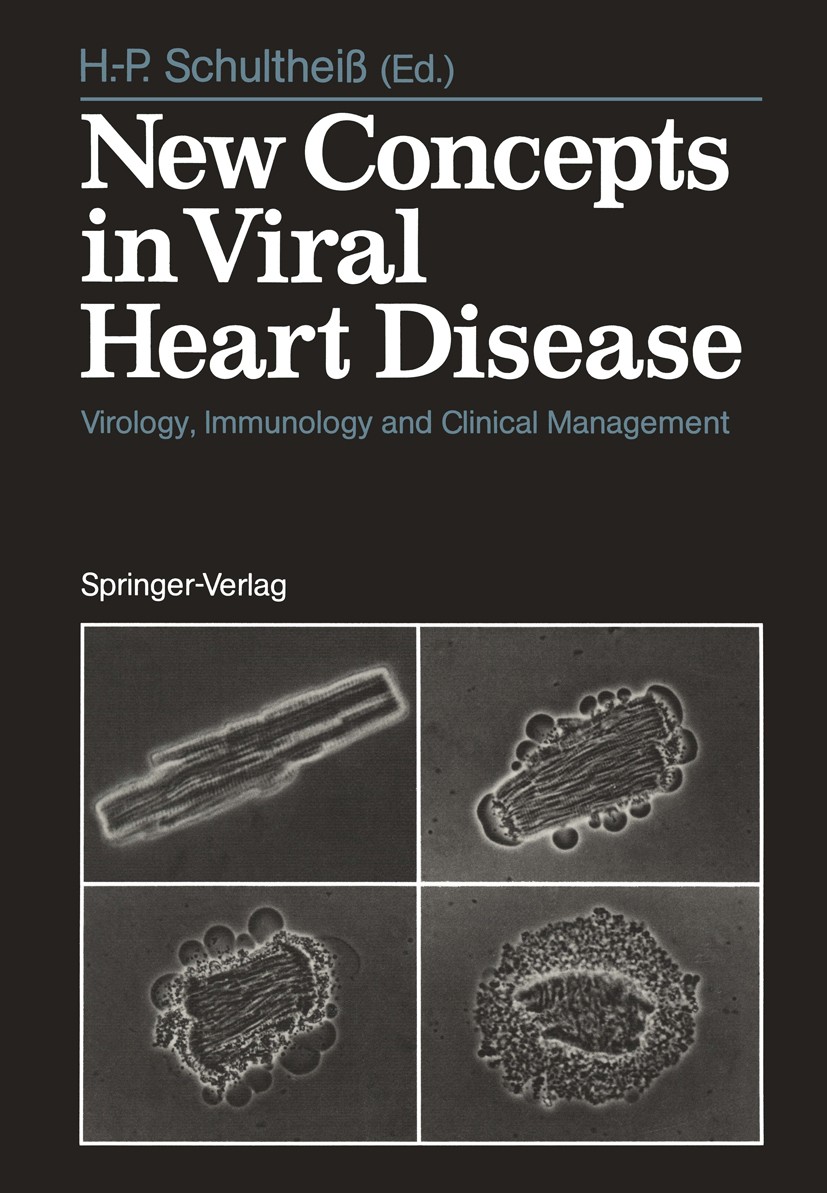 Titlebook: New Concepts in Viral Heart Disease; Virology, Immunology Heinz-Peter Schultheiß Conference proceedings 1988 Springer-Verlag Berlin Heidelb Titlebook: New Concepts in Viral Heart Disease; Virology, Immunology Heinz-Peter Schultheiß Conference proceedings 1988 Springer-Verlag Berlin Heidelb