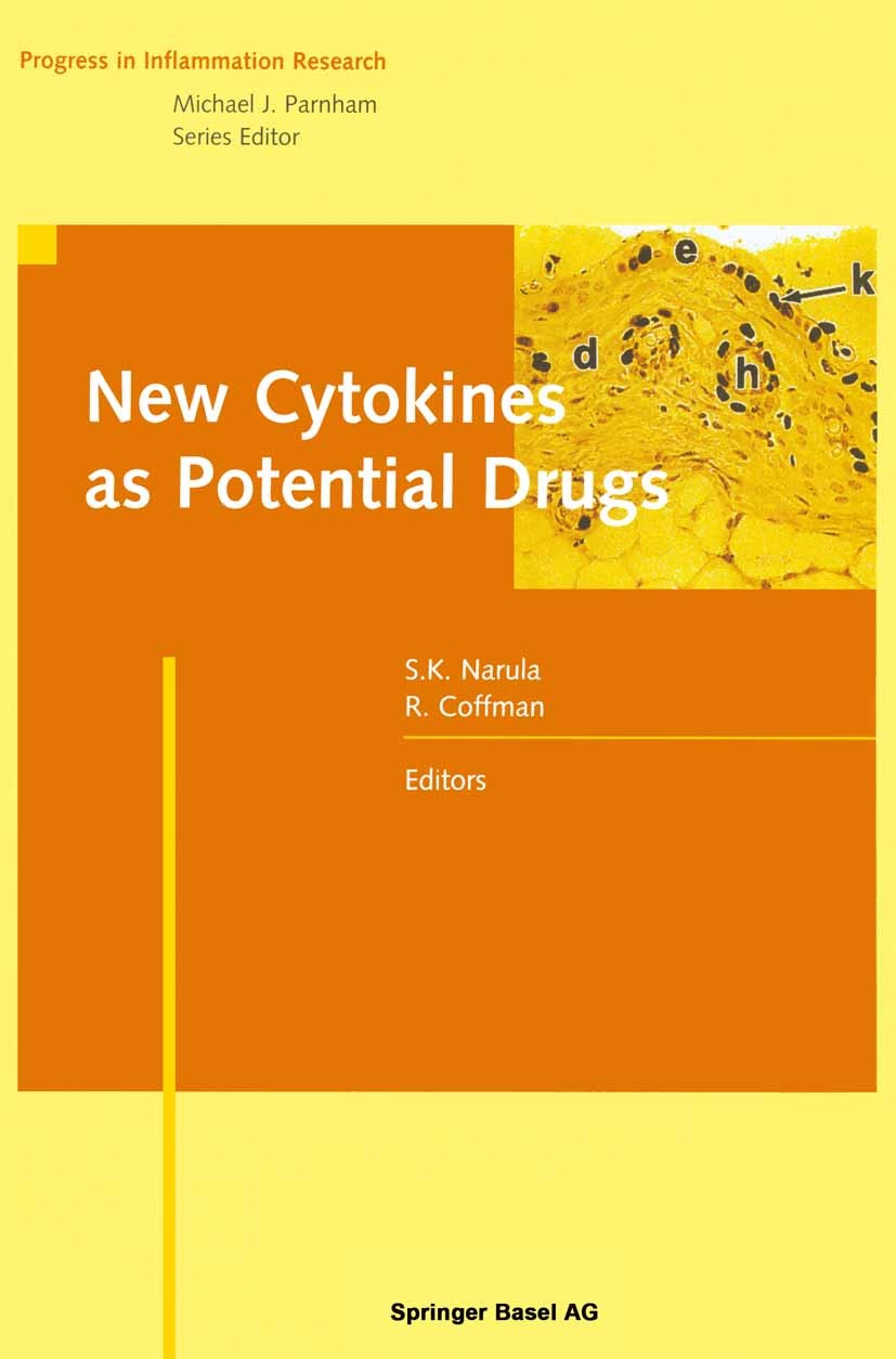 Titlebook: New Cytokines as Potential Drugs; Satwant K. Narula,Robert Coffman Conference proceedings 2000 Springer Basel AG 2000 Chemokine.clinical r Titlebook: New Cytokines as Potential Drugs; Satwant K. Narula,Robert Coffman Conference proceedings 2000 Springer Basel AG 2000 Chemokine.clinical r