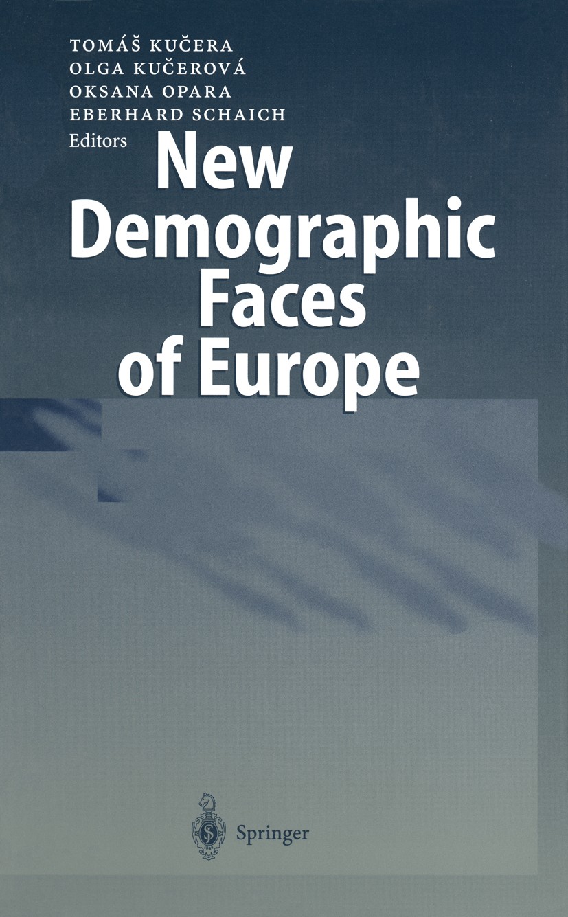 Titlebook: New Demographic Faces of Europe; The Changing Populat Tomáš Kučera (Faculty of Science),Olga V. Kučerová Book 2000 Springer-Verlag Berlin H Titlebook: New Demographic Faces of Europe; The Changing Populat Tomáš Kučera (Faculty of Science),Olga V. Kučerová Book 2000 Springer-Verlag Berlin H