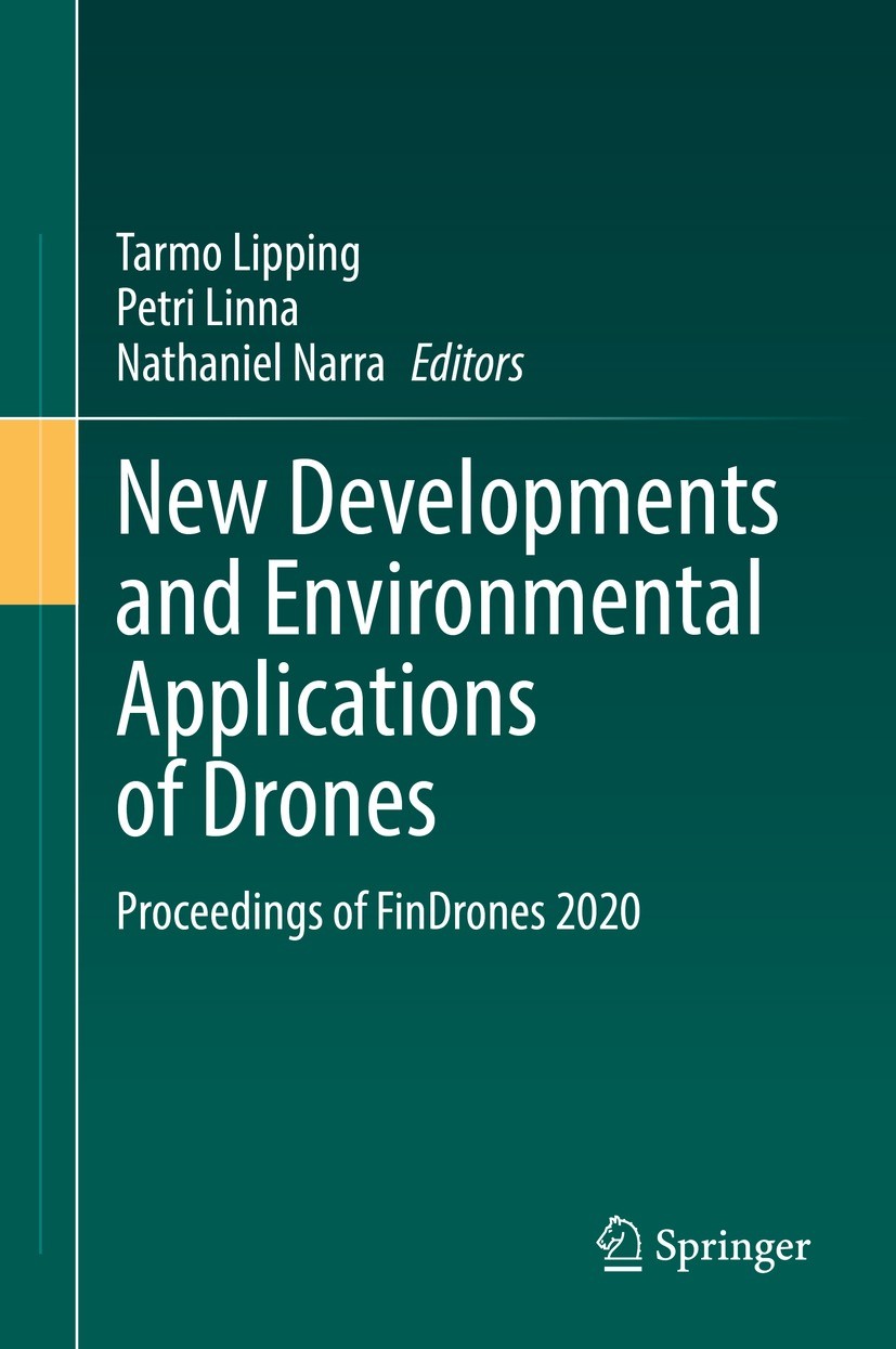 Titlebook: New Developments and Environmental Applications of Drones; Proceedings of FinDr Tarmo Lipping,Petri Linna,Nathaniel Narra Conference procee Titlebook: New Developments and Environmental Applications of Drones; Proceedings of FinDr Tarmo Lipping,Petri Linna,Nathaniel Narra Conference procee