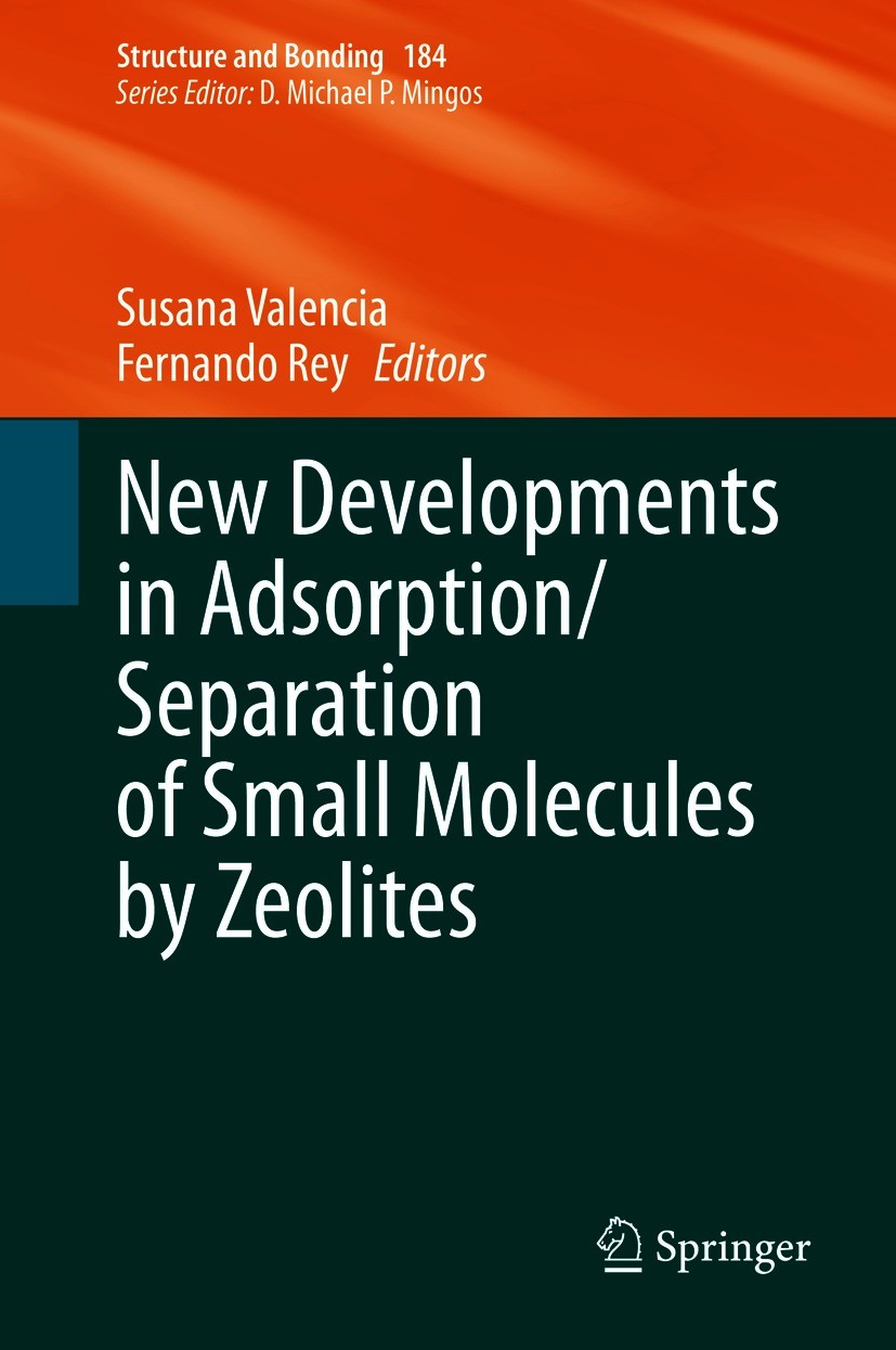 Titlebook: New Developments in Adsorption/Separation of Small Molecules by Zeolites; Susana Valencia,Fernando Rey Book 2020 The Editor(s) (if applica Titlebook: New Developments in Adsorption/Separation of Small Molecules by Zeolites; Susana Valencia,Fernando Rey Book 2020 The Editor(s) (if applica
