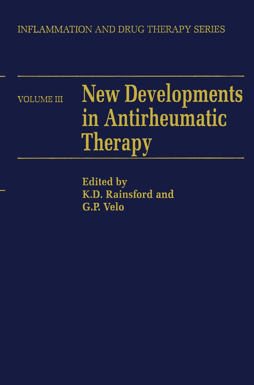 Titlebook: New Developments in Antirheumatic Therapy; K. D. Rainsford,G. P. Velo Book 1989 Kluwer Academic Publishers 1989 Arthritis.drug.drug develo Titlebook: New Developments in Antirheumatic Therapy; K. D. Rainsford,G. P. Velo Book 1989 Kluwer Academic Publishers 1989 Arthritis.drug.drug develo