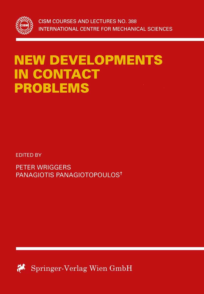 Titlebook: New Developments in Contact Problems; Peter Wriggers,Panagiotis Panagiotopoulos Conference proceedings 1999 CISM Udine 1999 Computeranwend Titlebook: New Developments in Contact Problems; Peter Wriggers,Panagiotis Panagiotopoulos Conference proceedings 1999 CISM Udine 1999 Computeranwend