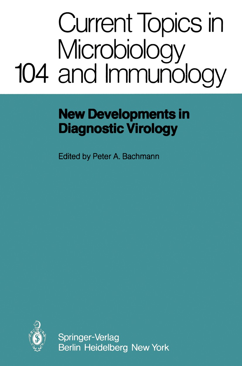 Titlebook: New Developments in Diagnostic Virology; Peter A. Bachmann Book 1983 The Editor(s) (if applicable) and The Author(s), under exclusive lice Titlebook: New Developments in Diagnostic Virology; Peter A. Bachmann Book 1983 The Editor(s) (if applicable) and The Author(s), under exclusive lice