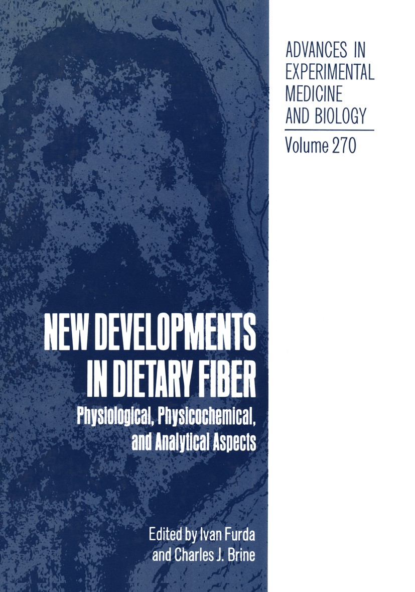 Titlebook: New Developments in Dietary Fiber; Physiological, Physi Ivan Furda,Charles J. Brine Book 1990 The Editor(s) (if applicable) and The Author( Titlebook: New Developments in Dietary Fiber; Physiological, Physi Ivan Furda,Charles J. Brine Book 1990 The Editor(s) (if applicable) and The Author(