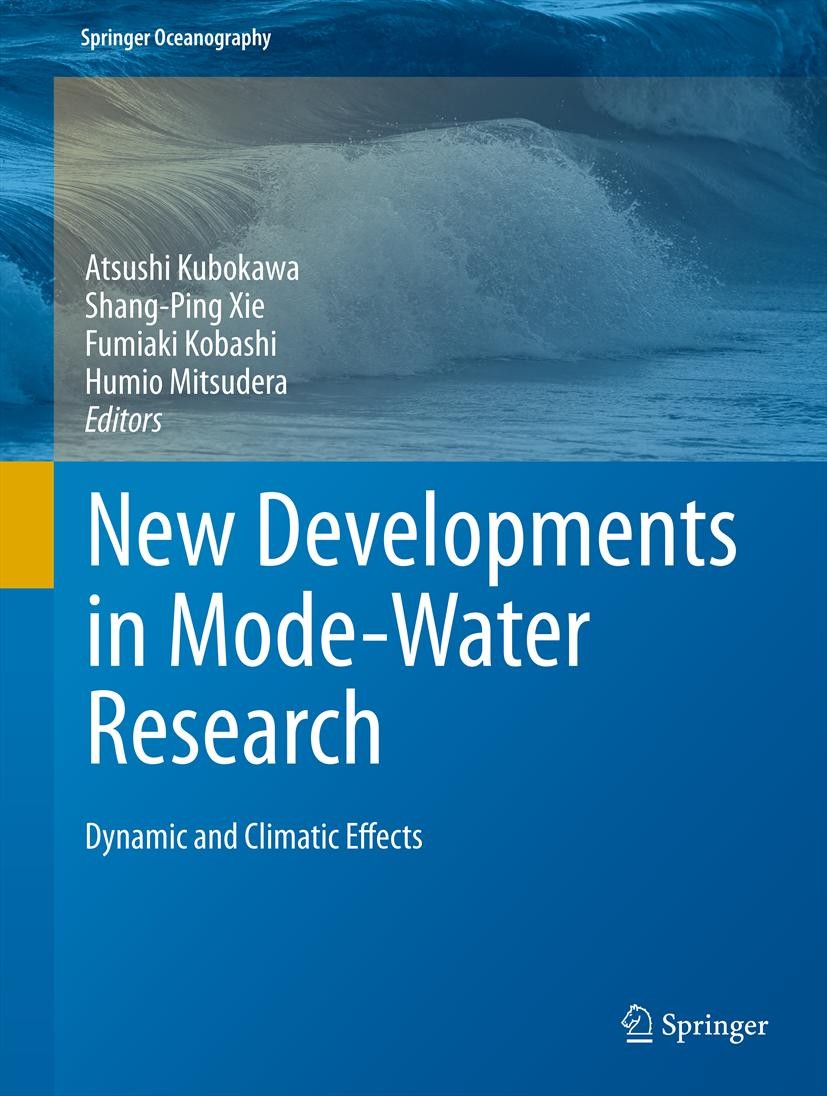 Titlebook: New Developments in Mode-Water Research; Dynamic and Climatic Atsushi Kubokawa,Shang-Ping Xie,Humio Mitsudera Book 2013 Springer Japan KK, Titlebook: New Developments in Mode-Water Research; Dynamic and Climatic Atsushi Kubokawa,Shang-Ping Xie,Humio Mitsudera Book 2013 Springer Japan KK,