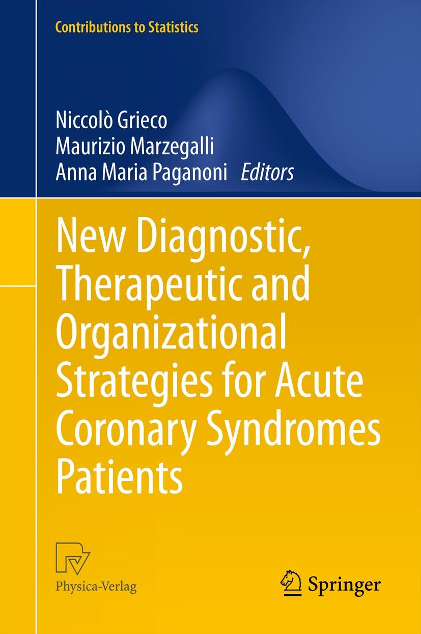 Titlebook: New Diagnostic, Therapeutic and Organizational Strategies for Acute Coronary Syndromes Patients; Niccolò Grieco,Maurizio Marzegalli,Anna M Titlebook: New Diagnostic, Therapeutic and Organizational Strategies for Acute Coronary Syndromes Patients; Niccolò Grieco,Maurizio Marzegalli,Anna M