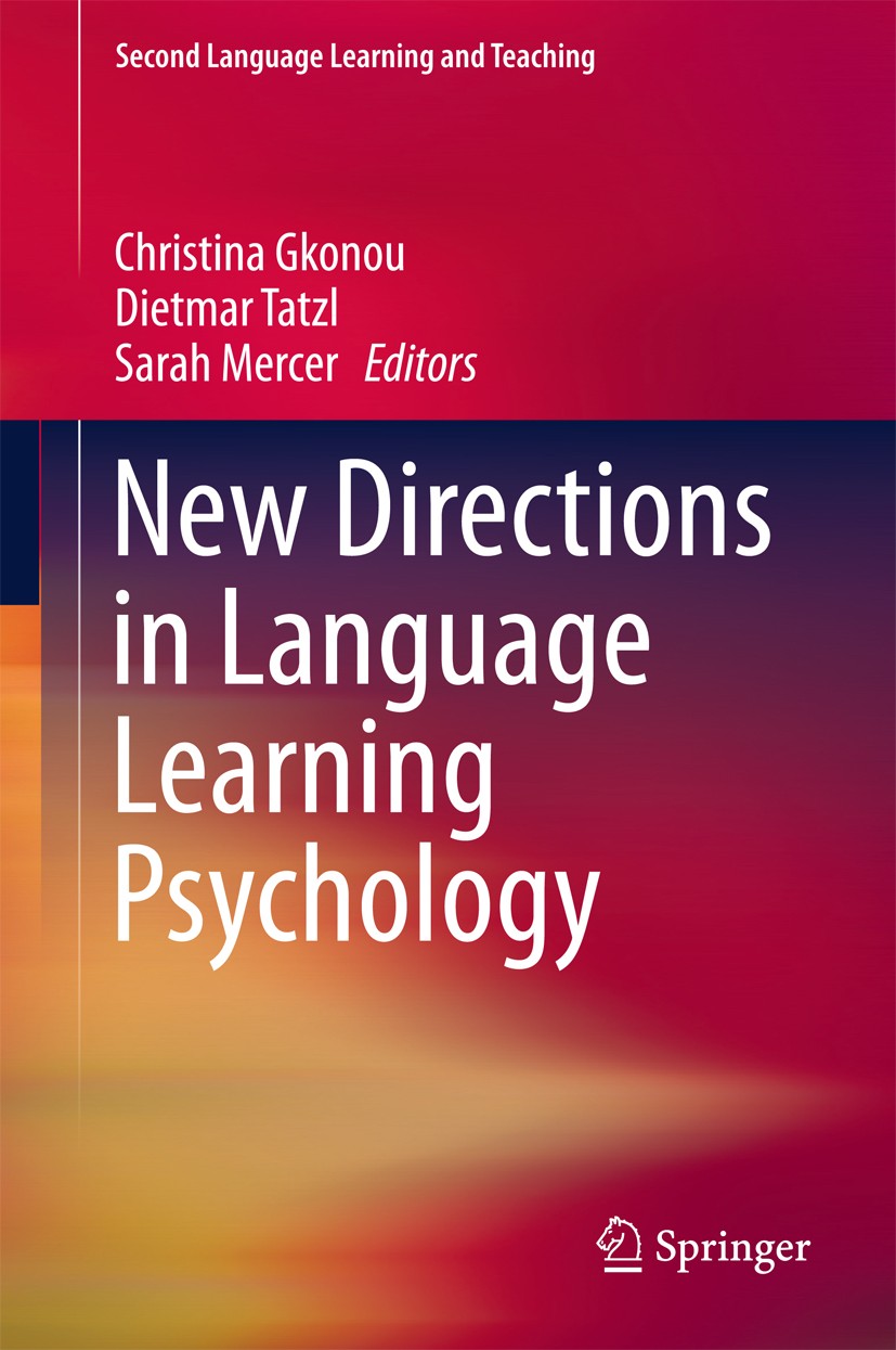 Titlebook: New Directions in Language Learning Psychology; Christina Gkonou,Dietmar Tatzl,Sarah Mercer Book 2016 Springer International Publishing Sw Titlebook: New Directions in Language Learning Psychology; Christina Gkonou,Dietmar Tatzl,Sarah Mercer Book 2016 Springer International Publishing Sw