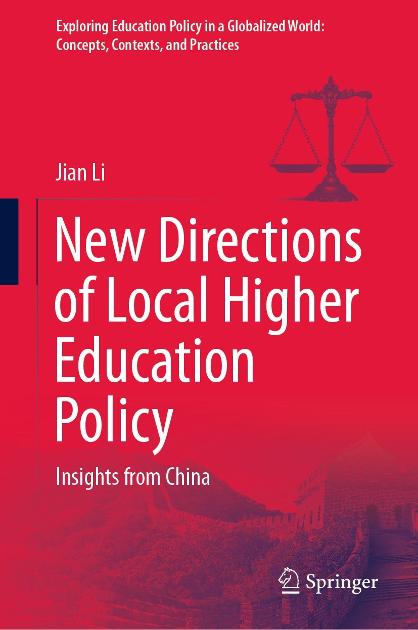 Titlebook: New Directions of Local Higher Education Policy; Insights from China Jian Li Book 2021 The Editor(s) (if applicable) and The Author(s), und Titlebook: New Directions of Local Higher Education Policy; Insights from China Jian Li Book 2021 The Editor(s) (if applicable) and The Author(s), und