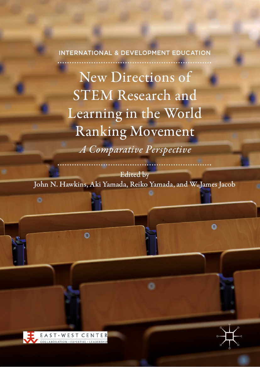 Titlebook: New Directions of STEM Research and Learning in the World Ranking Movement; A Comparative Perspe John N. Hawkins,Aki Yamada,W. James Jacob Titlebook: New Directions of STEM Research and Learning in the World Ranking Movement; A Comparative Perspe John N. Hawkins,Aki Yamada,W. James Jacob
