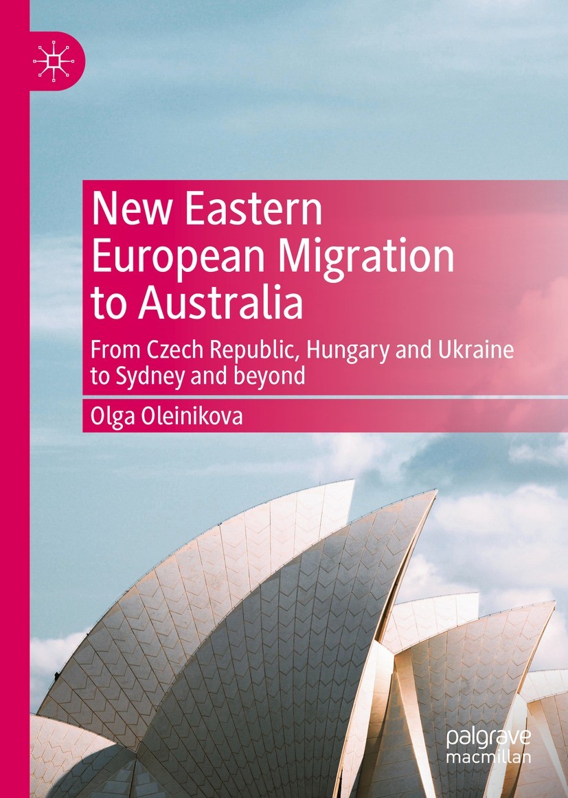 Titlebook: New Eastern European Migration to Australia; From Czech Republic, Olga Oleinikova Book 2023 The Editor(s) (if applicable) and The Author(s) Titlebook: New Eastern European Migration to Australia; From Czech Republic, Olga Oleinikova Book 2023 The Editor(s) (if applicable) and The Author(s)