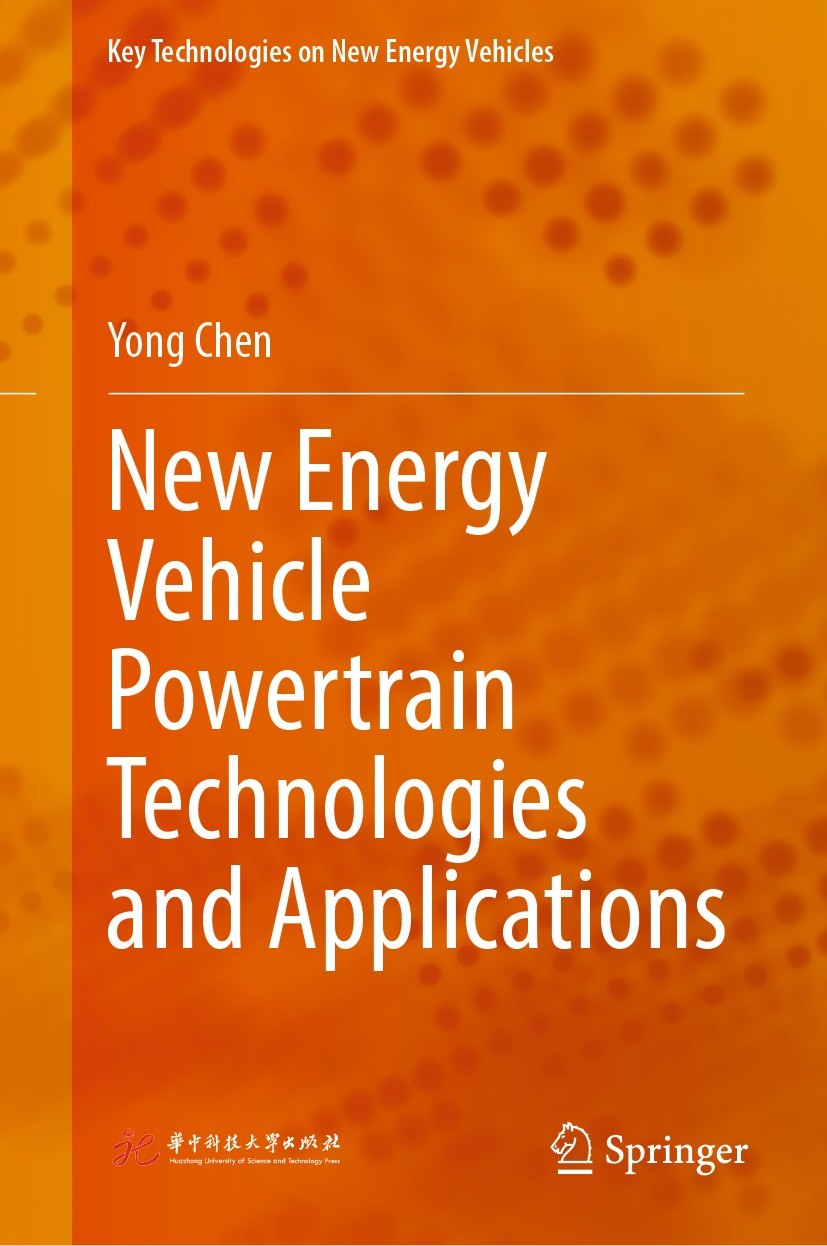 Titlebook: New Energy Vehicle Powertrain Technologies and Applications; Yong Chen Book 2023 Huazhong University of Science and Technology Press and S Titlebook: New Energy Vehicle Powertrain Technologies and Applications; Yong Chen Book 2023 Huazhong University of Science and Technology Press and S