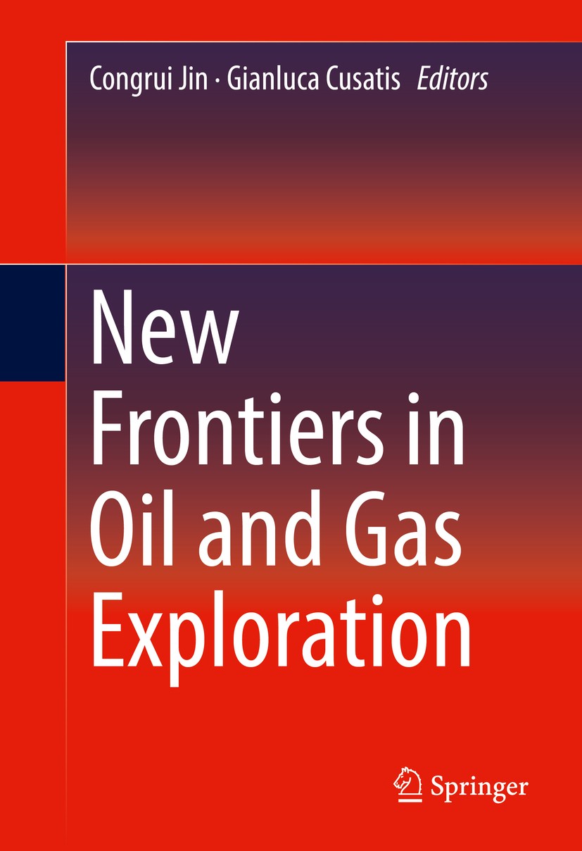 Titlebook: New Frontiers in Oil and Gas Exploration; Congrui Jin,Gianluca Cusatis Book 2016 Springer International Publishing Switzerland 2016 Fossil Titlebook: New Frontiers in Oil and Gas Exploration; Congrui Jin,Gianluca Cusatis Book 2016 Springer International Publishing Switzerland 2016 Fossil