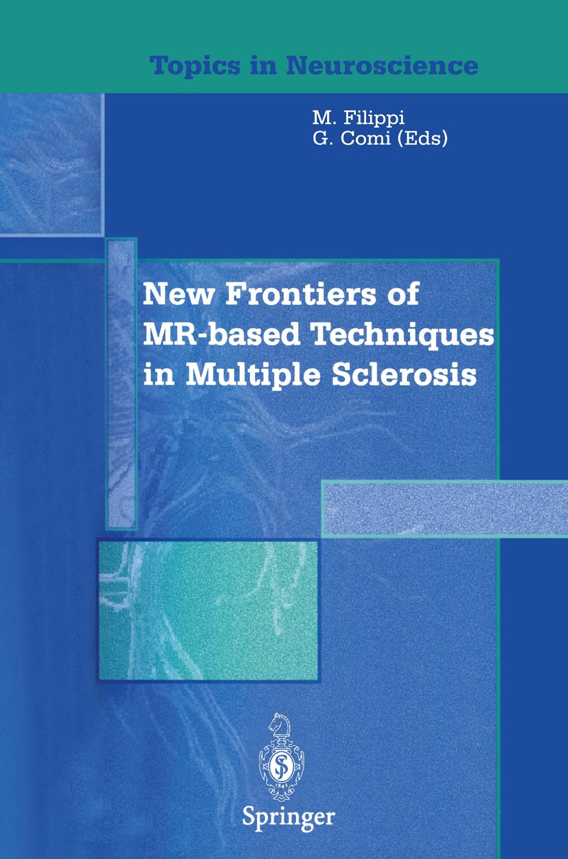 Titlebook: New Frontiers of MR-based Techniques in Multiple Sclerosis; Massimo Filippi,Giancarlo Comi Book 2003 Springer-Verlag Italia, Milano 2003 M Titlebook: New Frontiers of MR-based Techniques in Multiple Sclerosis; Massimo Filippi,Giancarlo Comi Book 2003 Springer-Verlag Italia, Milano 2003 M