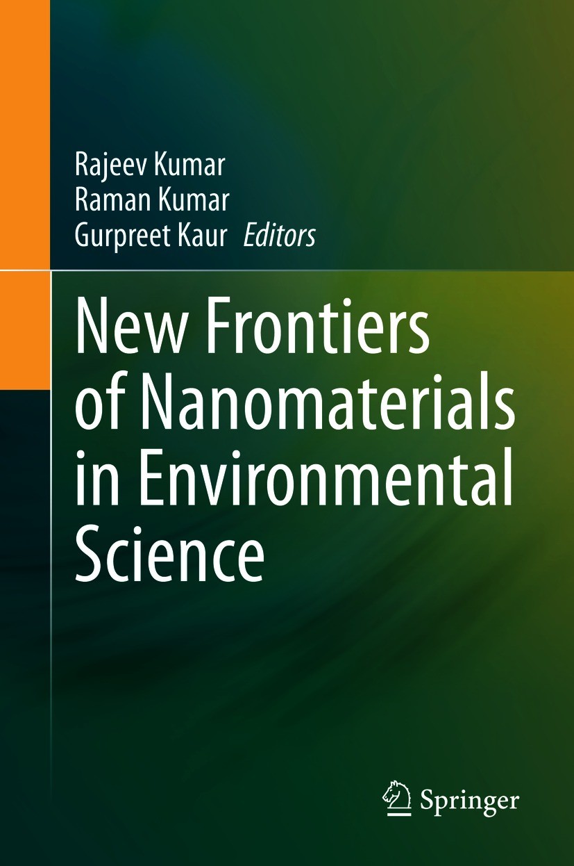 Titlebook: New Frontiers of Nanomaterials in Environmental Science; Rajeev Kumar,Raman Kumar,Gurpreet Kaur Book 2021 Springer Nature Singapore Pte Lt Titlebook: New Frontiers of Nanomaterials in Environmental Science; Rajeev Kumar,Raman Kumar,Gurpreet Kaur Book 2021 Springer Nature Singapore Pte Lt