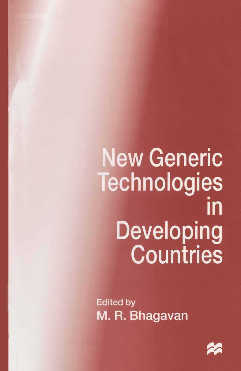 Titlebook: New Generic Technologies in Developing Countries; M. R. Bhagavan (Senior Research Adviser) Book 1997 Swedish International Development Coo Titlebook: New Generic Technologies in Developing Countries; M. R. Bhagavan (Senior Research Adviser) Book 1997 Swedish International Development Coo